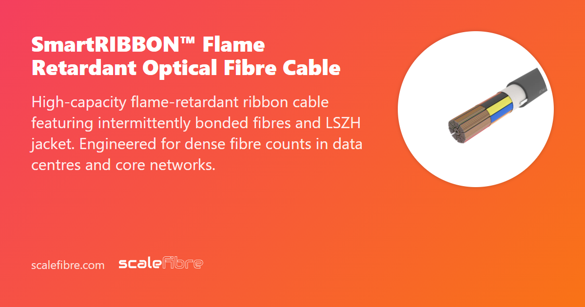 SmartRIBBON™ Flame Retardant Optical Fibre Cable | ScaleFibre Middle East